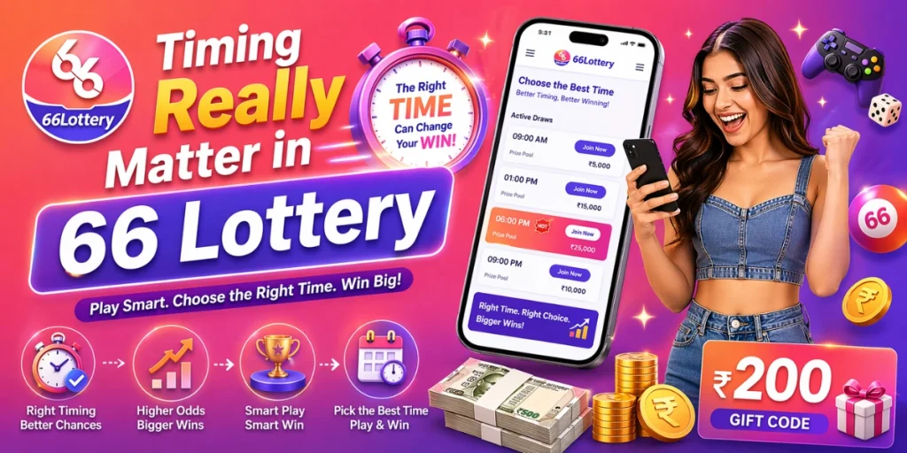 Does Timing Really Matter in 66 Lottery