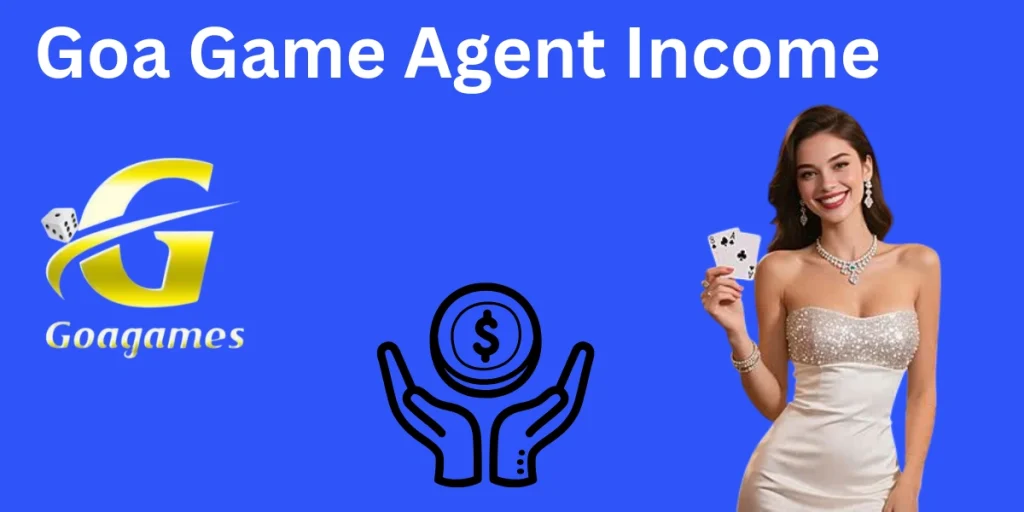 Goa Game Agent Income